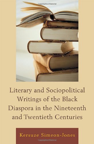 Literary And Sociopolitical Writings Of The Black Diaspora In The Nineteenth And Twentieth Centuries Kersuze Simeonjones