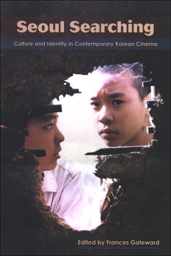 Seoul Searching Culture And Identity In Contemporary Korean Cinema Frances Gateward Ed