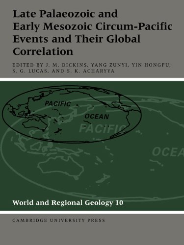 Late Palaeozoic And Early Mesozoic Circumpacific Events And Their Global Correlation World And Regional Geology 1st Edition J M Dickins