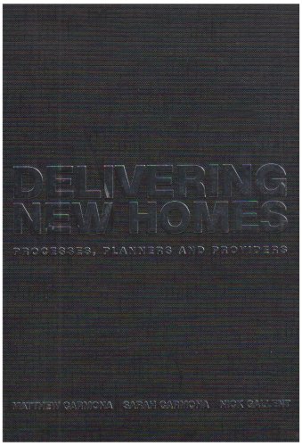 Delivering New Homes Processes Planners And Providers 1st Edition Matthew Carmona