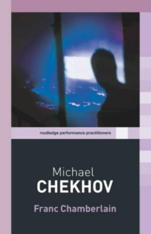 Michael Chekhov Routledge Performance Practitioners 1st Edition Fra Chamberlain