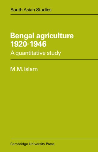 Bengal Agriculture 19201946 A Quantitative Study 1st Edition M Mufakharul Islam