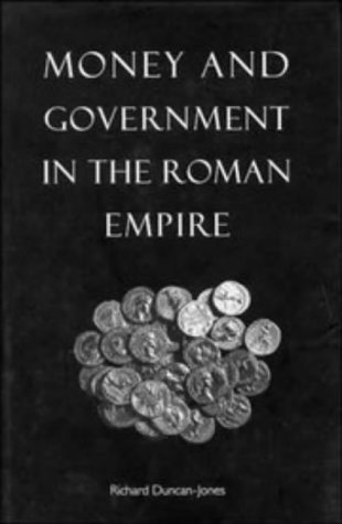 Money And Government In The Roman Empire Richard Duncanjones