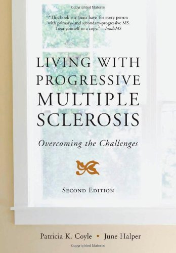 Living With Progressive Multiple Sclerosis Overcoming Challenges 2nd Md Patricia K Coyle