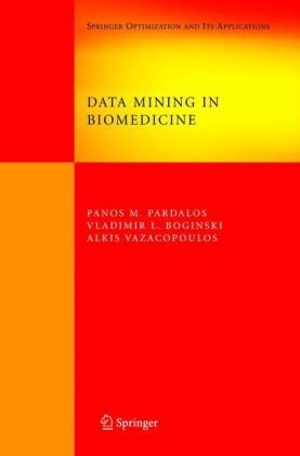 Data Mining In Biomedicine Springer Optimization And Its Applications 1st Edition Panos M Pardalos