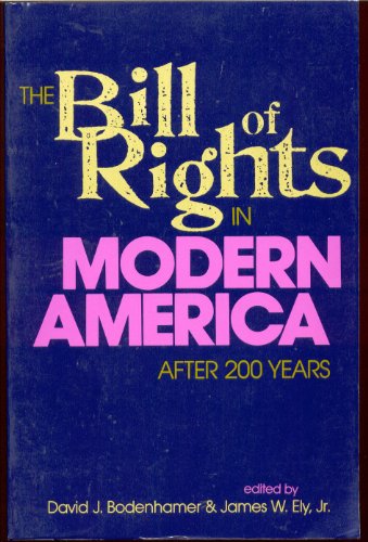 The Bill Of Rights In Modern America After 200 Years First Edition David J Bodenhamer