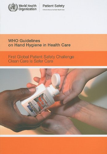 Who Guidelines On Hand Hygiene In Health Care First Global Patient Safety Challenge World Health Organization