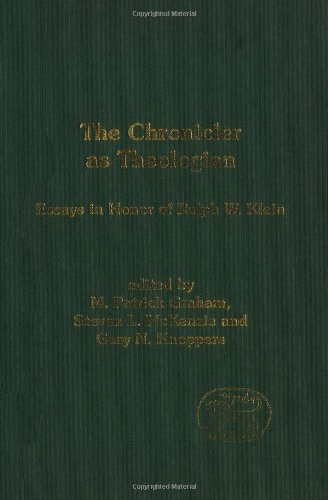 The Chronicler As Theologian Essays In Honor Of Ralph W Klein Jsot Supplement M Patrick Graham