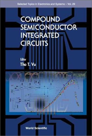 Compound Semiconductor Integrated Circuits Selected Topics In Electronics And Systems V 29 Tho T Vu