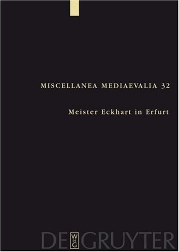 Meister Eckhart In Erfurt Miscellanea Mediaevalia Andreas Speer Lydia Wegener