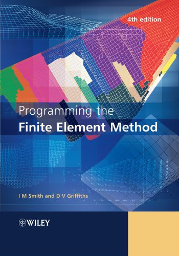 Programming The Finite Element Method 4th Ed 4th Edition Ian M Smith