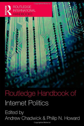 Routledge Handbook Of Internet Politics 1st Edition Andrew Chadwick