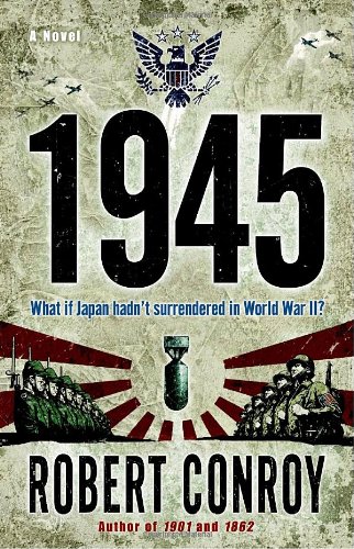 1945 A Novel Robert Conroy