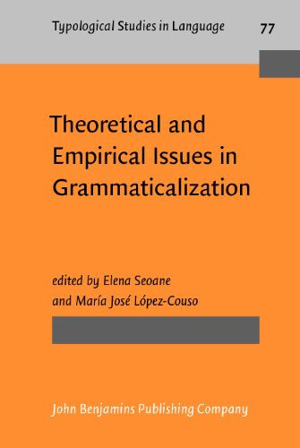 Theoretical And Empirical Issues In Grammaticalization 1st Elena Seoane Ed