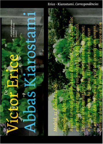 Erice Kiarostami Correpondences Vctor Erice Abbas Kiarostami