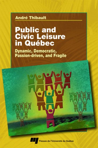 Public And Civic Leisure In Quebec Andr Thibault