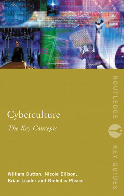 Cyberculture The Key Concepts David J Bell Brian D Loader