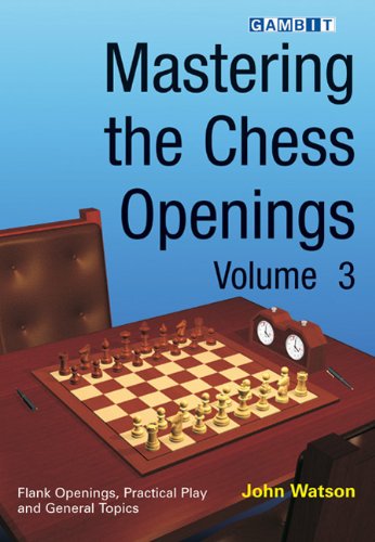 Mastering The Chess Openings Volume 3 First Edition John Watson