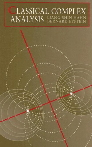 Classical Complex Analysis Jones And Bartlett Books In Mathematics And Computer Science 1st Liangshin Hahn