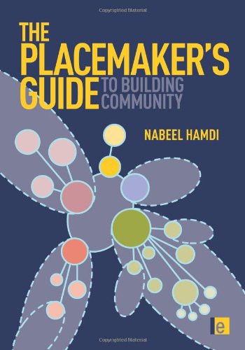 The Placemakers Guide To Building Community Tools For Community Planning Nabeel Hamdi