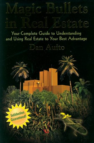 Magic Bullets In Real Estate Edition Unstated Thomas Daniel Auito