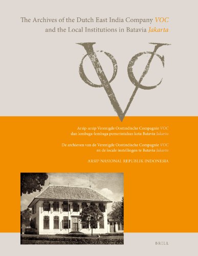 The Archives Of The Dutch East India Company Voc And The Local Institutions In Batavia Jakarta Bilingual G L Blak