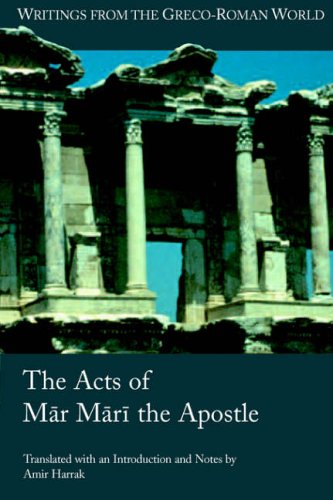 The Acts Of Mar Mari The Apostle Amir Harrak Editor