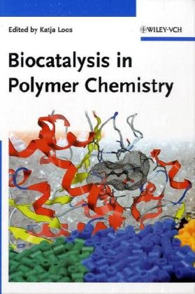 Biocatalysis In Polymer Chemistry 1st Edition Katja Loos