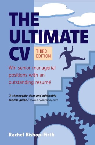 The Ultimate Cv Win Senior Managerial Positions With An Outstanding Resume 3rd Edition Rachel Bishopfirth