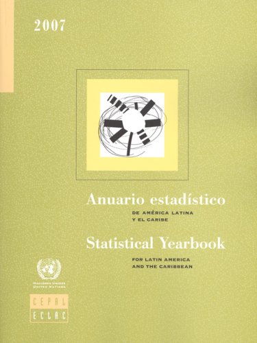 Statistical Yearbook For Latin America And The Caribbean 2007 Anuario Estadistico De America Latina Y El Caribe 2007 Anuario Estadistico De America Latina For Latin America And The Caribbean Papcdr Bl Bernan