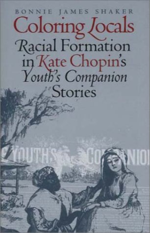 Coloring Locals Racial Formation In Katie Chopins Youths Companion Stories Bonnie James Shaker