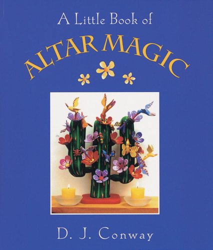 A Little Book Of Altar Magic Dj Conway