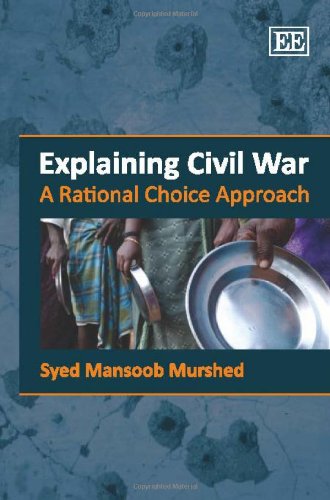 Explaining Civil War A Rational Choice Approach Syed Mansoob Murshed