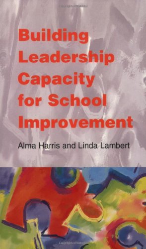Building Leadership Capacity For School Improvement 1st Edition Alma Harris