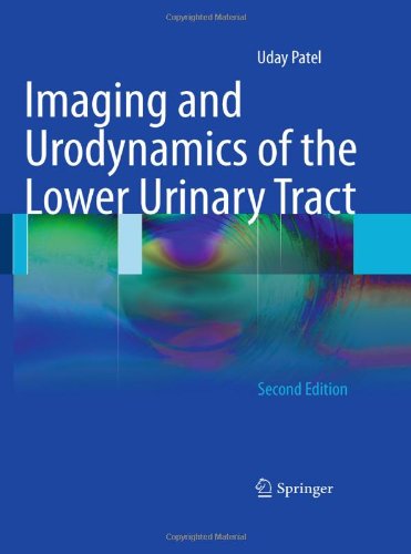 Imaging And Urodynamics Of The Lower Urinary Tract 2nd Edition Uday Patel Auth