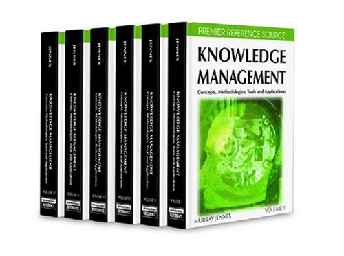 Knowledge Management Concepts Methodologies Tools And Applications 8volume Set Murray E Jennex
