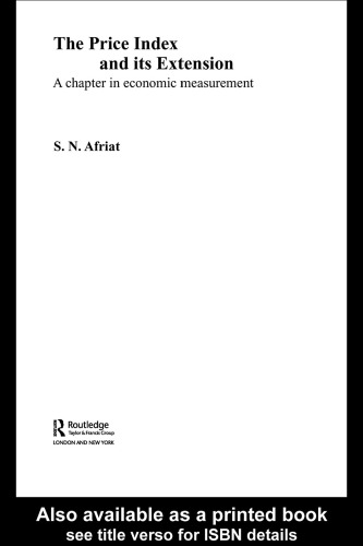 The Price Index And Its Extension A Chapter In Economic Measurement S N Afriat