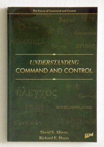 Understanding Command And Control Future Of Command And Control David S Alberts