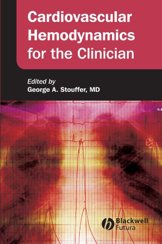 Cardiovascular Hemodynamics For The Clinician 1st Edition George Stouffer