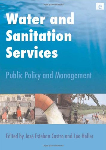 Water And Sanitation Services Public Policy And Management Jos Esteban Castro
