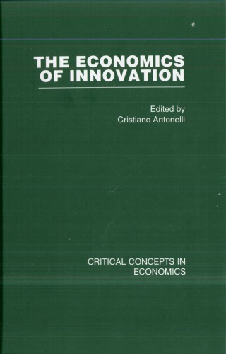 The Economics Of Innovation Critical Concepts In Economics Cristiano Antonelli