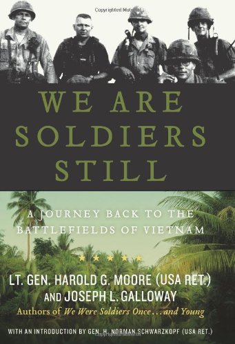 We Are Soldiers Still A Journey Back To The Battlefields Of Vietnam 1st Edition Harold G Moore