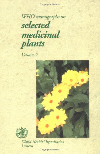 Who Monographs On Selected Medicinal Plants Volume 2 Who Monographs On Selected Medicinal Plants Who