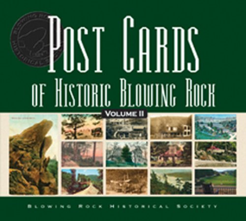 Post Cards Of Historic Blowing Rock Volume 2 Blowing Rock Historical Society