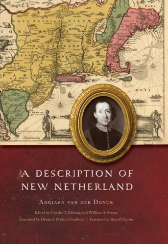 A Description Of New Netherland The Iroquoians And Their World Reprint Adriaen Van Der Donck