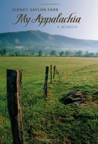 My Appalachia A Memoir Sidney Saylor Farr