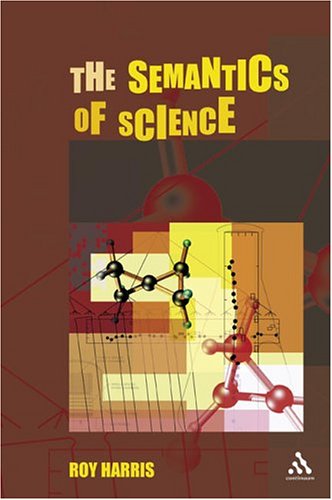 The Semantics Of Science Roy Harris