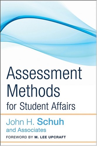 Assessment Methods For Student Affairs 1st Edition John H Schuh