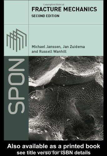 Fracture Mechanics 2nd Edition 2nd Edition M Janssen J Zuidema