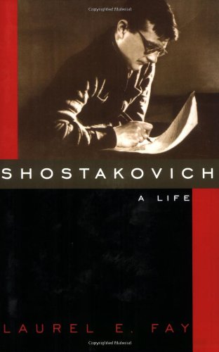 Shostakovich A Life 1st Edition Laurel E Fay